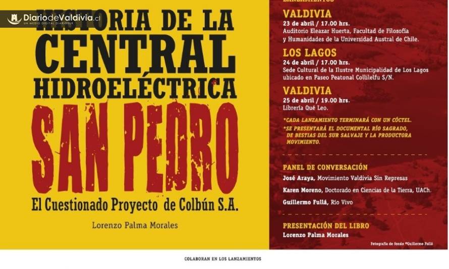 Se lanza libro sobre la historia detrás del proyecto de la instalación de la Central Hidroeléctrica San Pedro de Colbún